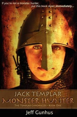 Jack Templar Monster Hunter by Gunhus, Jeff