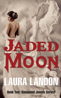 Jaded Moon by Landon, Laura
