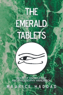The Emerald Tablets by Haddad, Maurice