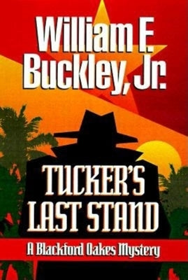 Tucker's Last Stand by Buckley, William F.