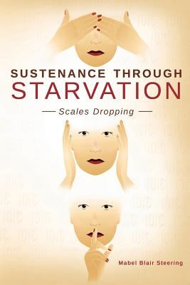 Sustenance Through Starvation by Steering, Mabel Blair