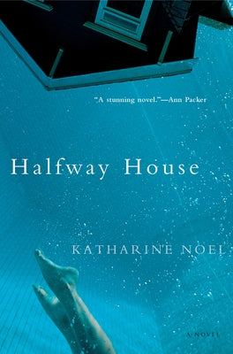 Halfway House by Noel, Katharine