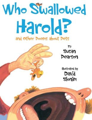 Who Swallowed Harold? by Pearson, Susan