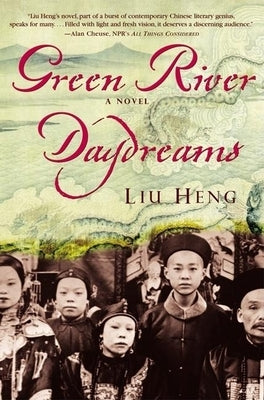 Green River Daydreams by Heng, Liu