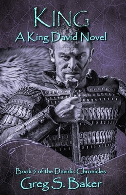 King: A King David Novel by Baker, Greg