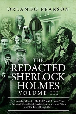 The Redacted Sherlock Holmes (Volume III) by Pearson, Orlando