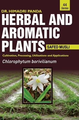 HERBAL AND AROMATIC PLANTS - 44. Chlorophytum borivilianum (Safed musli) by Panda, Himadri