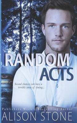 Random Acts: A Stand-alone Clean Romantic Suspense Novel by Stone, Alison