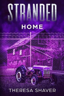 Stranded: Home by Shaver, Theresa