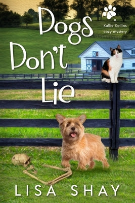 Dogs Don't Lie by Shay, Lisa