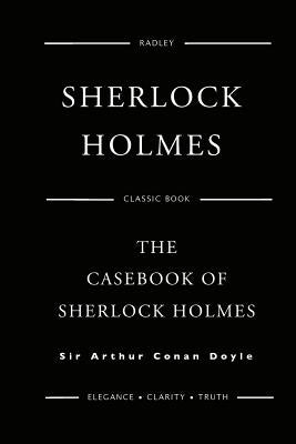 The Casebook of Sherlock Holmes by Doyle, Arthur Conan