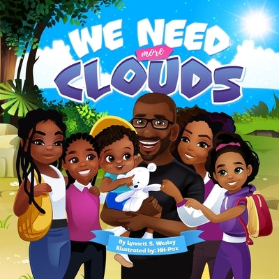 We Need More Clouds by Wesley, Lynnett S.