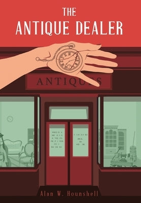 The Antique Dealer by Hounshell, Alan