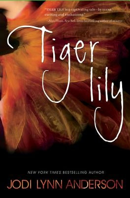 Tiger Lily by Anderson, Jodi Lynn