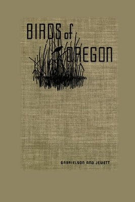 Birds of Oregon by Gabrielson, Ira N.