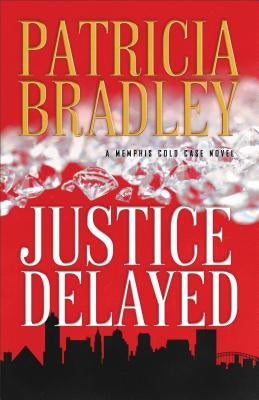Justice Delayed by Bradley, Patricia