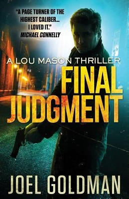 Final Judgment: A Lou Mason Thriller by Goldman, Joel
