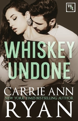 Whiskey Undone by Ryan, Carrie Ann