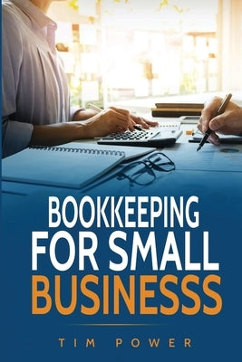 Bookkiping For Small Business by Power, Tim