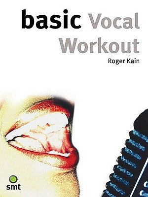 Basic Vocal Workout by Kain, Roger