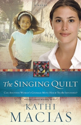 The Singing Quilt by Macias, Kathi