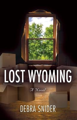 Lost Wyoming by Snider, Debra