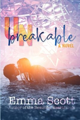 Unbreakable by Scott, Emma