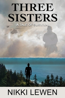 Three Sisters: A Tale of Survival by Lewen, Nikki