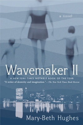 Wavemaker II by Hughes, Mary-Beth