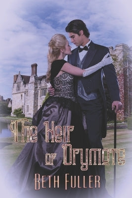 The Heir of Drymote by Fuller, Beth