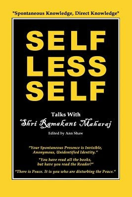 Selfless Self: Talks with Shri Ramakant Maharaj by Maharaj, Ramakant