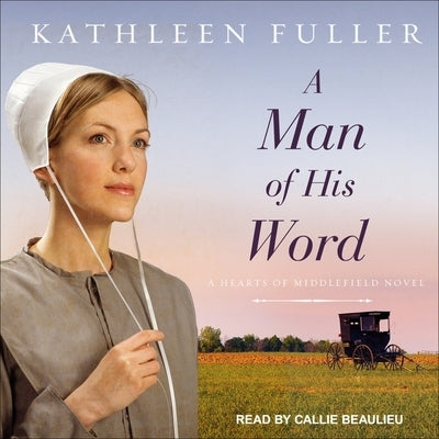 A Man of His Word Lib/E by Fuller, Kathleen