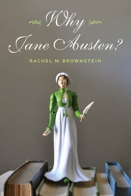 Why Jane Austen? by Brownstein, Rachel