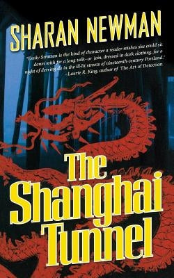 The Shanghai Tunnel by Newman, Sharan
