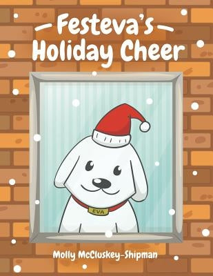 Festeva's Holiday Cheer by McCluskey-Shipman, Molly