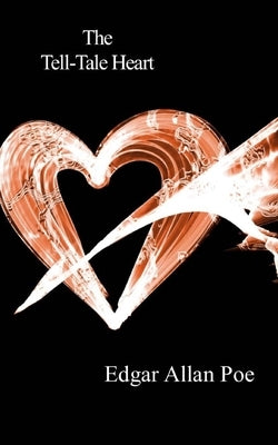 The Tell-Tale Heart by Poe, Edgar Allan