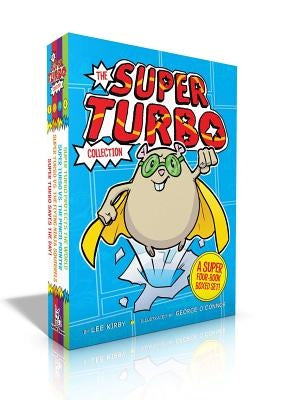 The Super Turbo Collection (Boxed Set): Super Turbo Saves the Day!; Super Turbo vs. the Flying Ninja Squirrels; Super Turbo vs. the Pencil Pointer; Su by Kirby, Lee