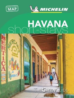 Michelin Green Guide Short Stays Havana: Travel Guide by