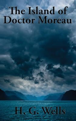 The Island of Doctor Moreau by Wells, H. G.