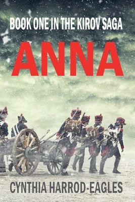 Anna: Book One in the Kirov Saga by Harrod-Eagles, Cynthia