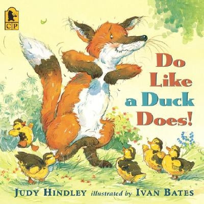 Do Like a Duck Does! by Hindley, Judy