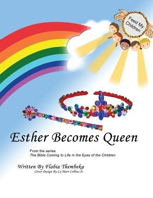 Esther Becomes Queen by Thembeka, Flabia