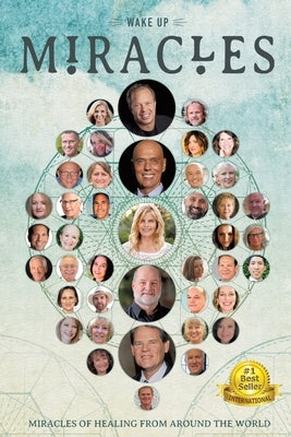 Wakeup: Miracles of Healing From Around the World by Schmitt, Steve E.