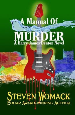 A Manual Of Murder by Womack, Steven