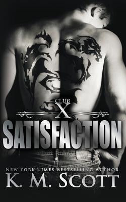 Satisfaction by Scott, K. M.