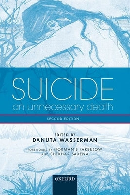 Suicide: An Unnecessary Death by Wasserman, Danuta