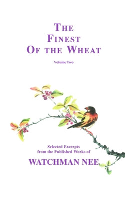 The Finest of the Wheat, Vol II by Nee, Watchman