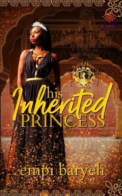 His Inherited Princess by Baryeh, Empi