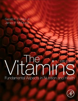 The Vitamins: Fundamental Aspects in Nutrition and Health by Combs Jr, Gerald F.