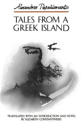 Tales from a Greek Island by Papadiamantis, Alexandros